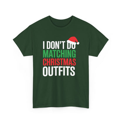 Family Christmas Pajamas I Dont Do Matching Christmas Outfit T-Shirt