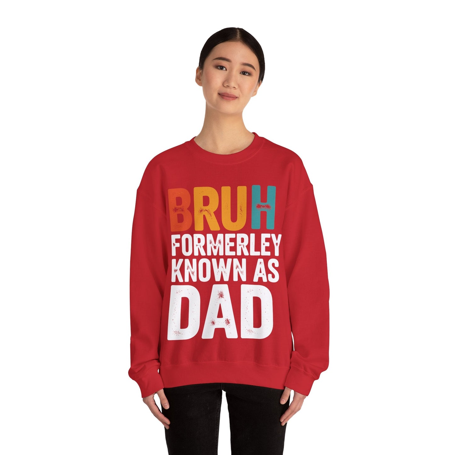 Bruh Formerly Known As Dad Funny Bruh Dad Fathers day Sweatshirt