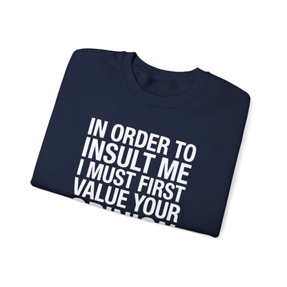 Funny In Order To Insult Me Joke Sarcastic Sweatshirt