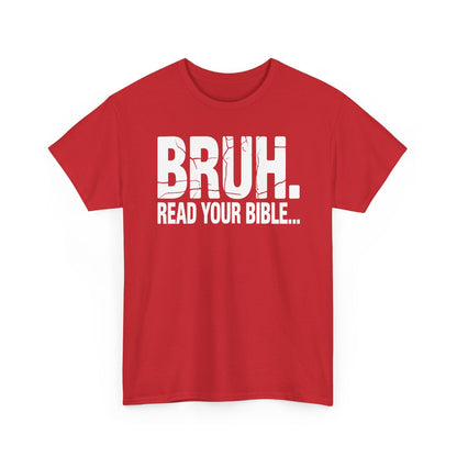 Funny Meme Bruh Read Your Bible Christian Religious Faith T-Shirt