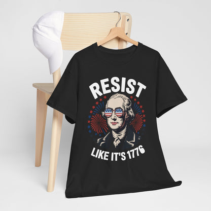 Resist Like It's 1776 Rejecting Kings 4th of July Anti-Trump T-Shirt