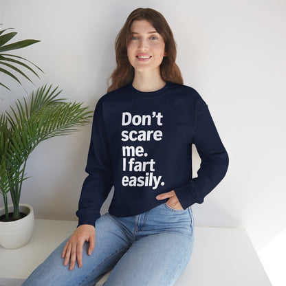 Funny Don't Scare Me I Fart Easily Sarcastic Humor Hilarious Sweatshirt