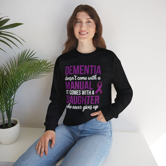 Dementia Doesn't Come With a Manual It Comes With a Daughter Sweatshirt