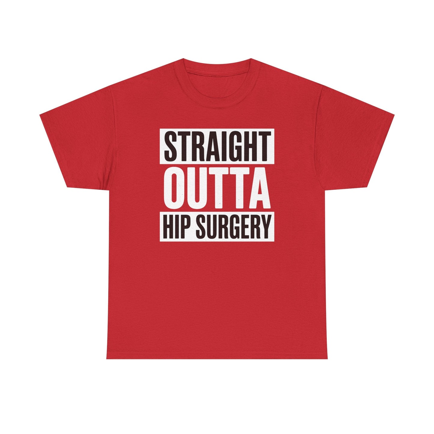 Straight Outta Hip Surgery Get Well Hip Replacement Recovery T-Shirt