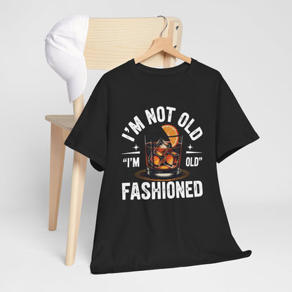I'm Not Old I'm Old Fashioned Classic Whiskey Lover Vintage T-Shirt