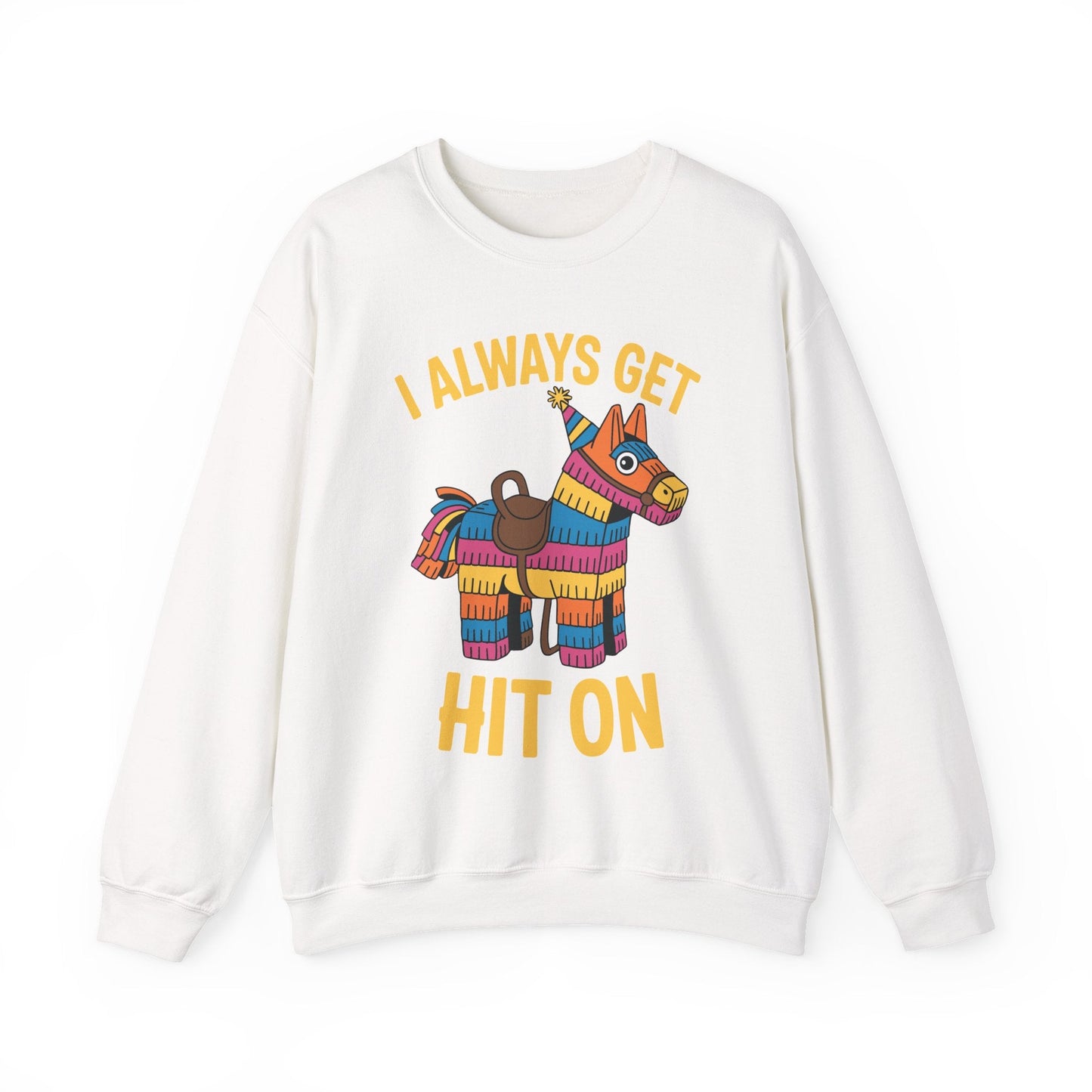 Mexican Pinata I Always Get Hit On Cinco De Mayo Sweatshirt Men Women