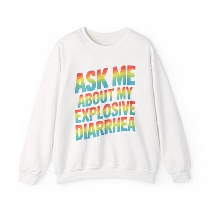 Funny Ask Me About My Explosive Diarrhea Edgy Adult Humor Sweatshirt