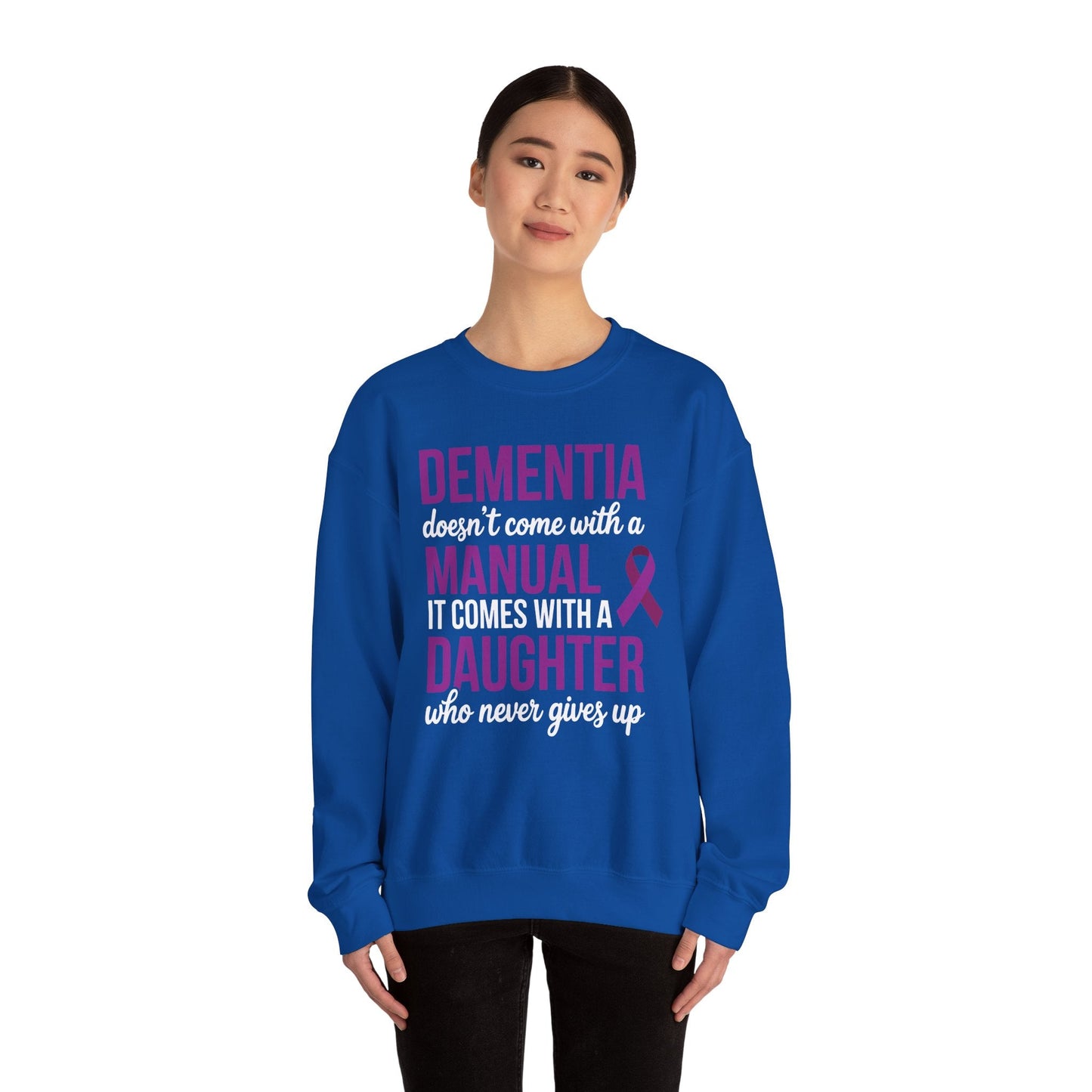 Dementia Doesn't Come With a Manual It Comes With a Daughter Sweatshirt