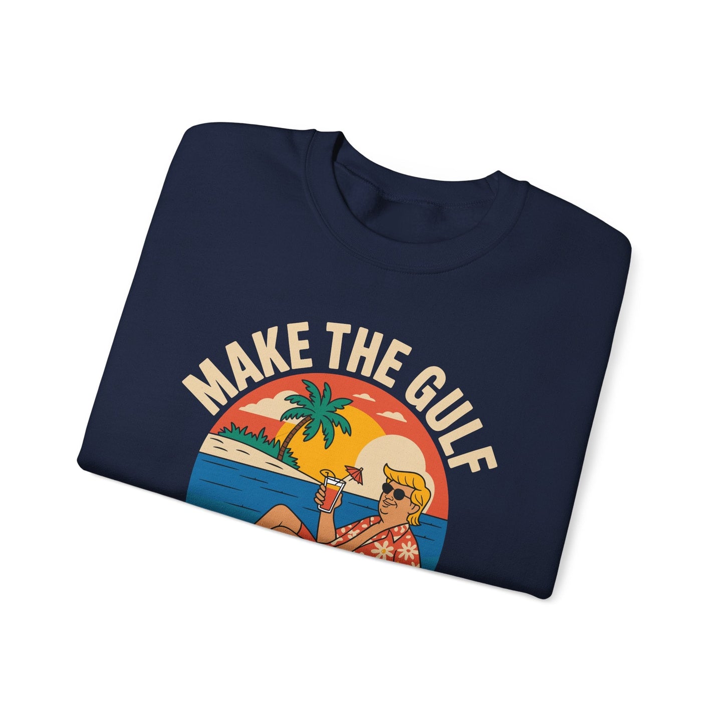 Funny Trump Make The Gulf Great Again Sweatshirt