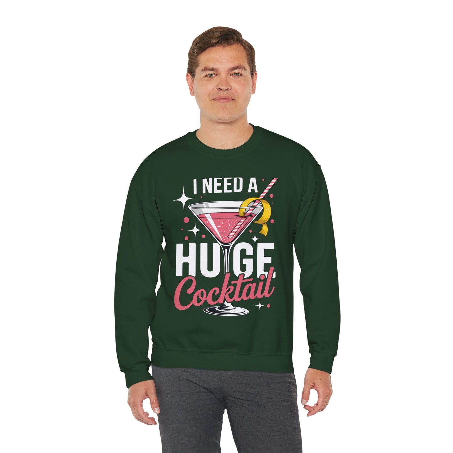 Funny I Need a Huge COCKtail Adult Joke Drinking Quote Sweatshirt