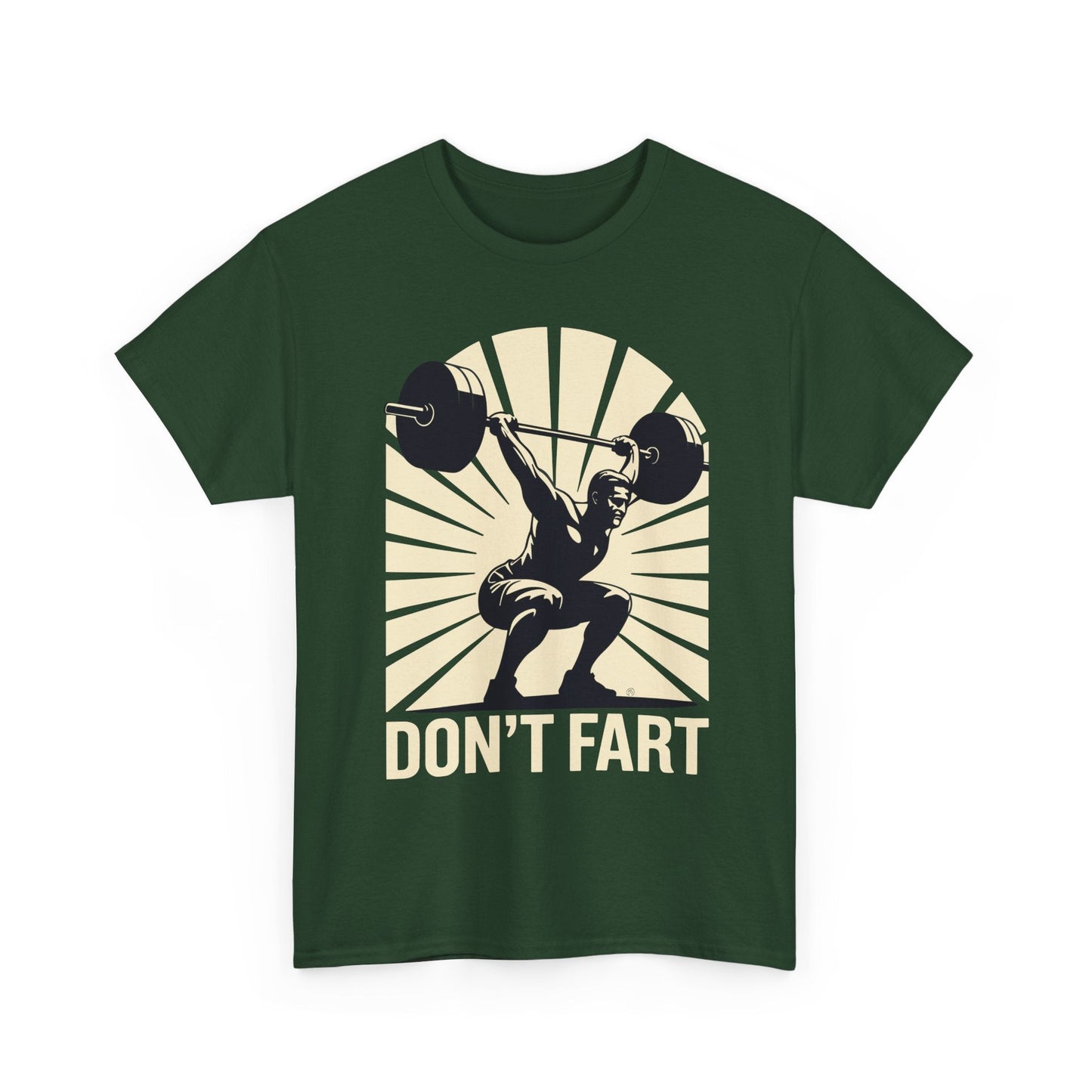 Don't Fart Fitness Gym Workout Weights Squat Humor T-Shirt