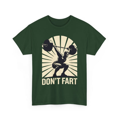 Don't Fart Fitness Gym Workout Weights Squat Humor T-Shirt