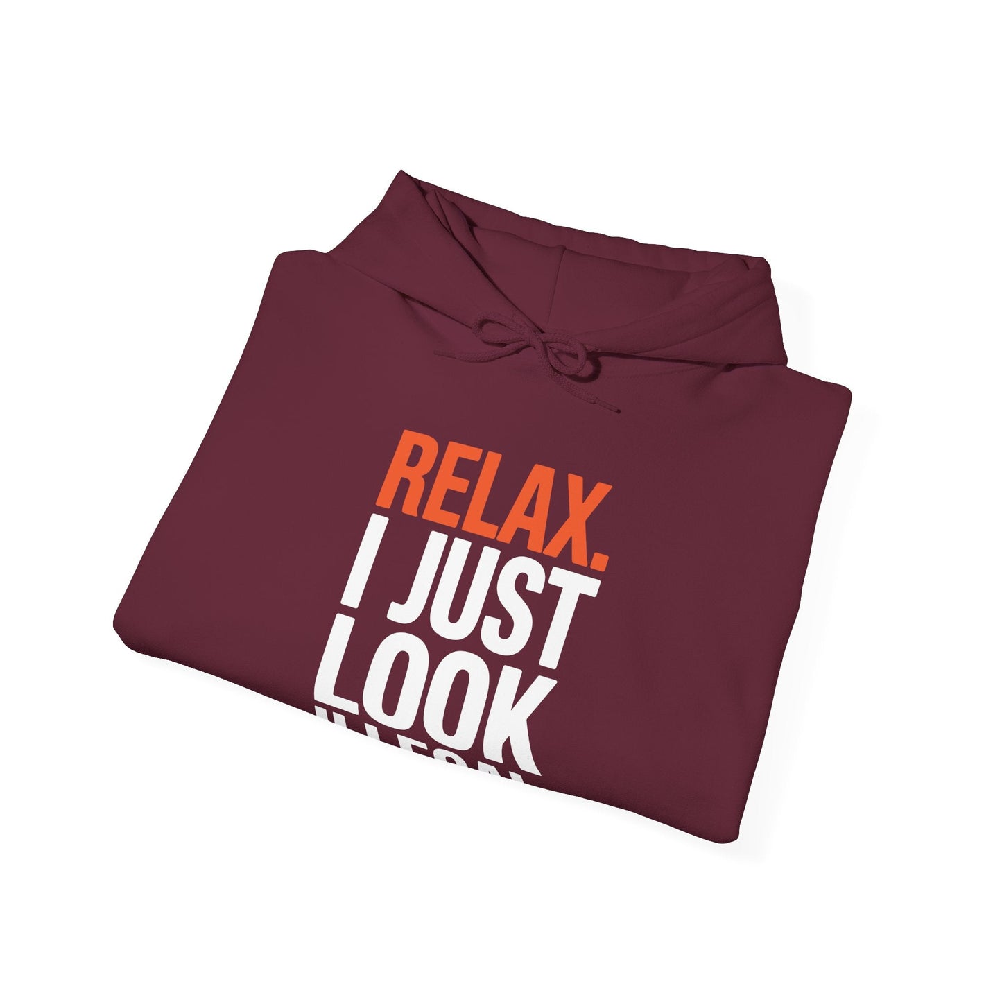 Funny Relax, I Just Look Illegal Sarcastic Hoodie