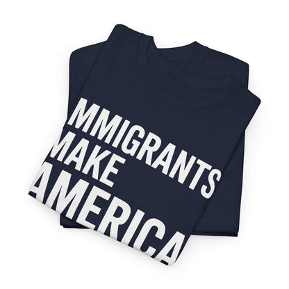 Immigrants Make America Great T-Shirt
