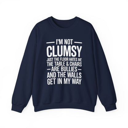 Funny I'm Not Clumsy Quote Sarcastic Sweatshirt