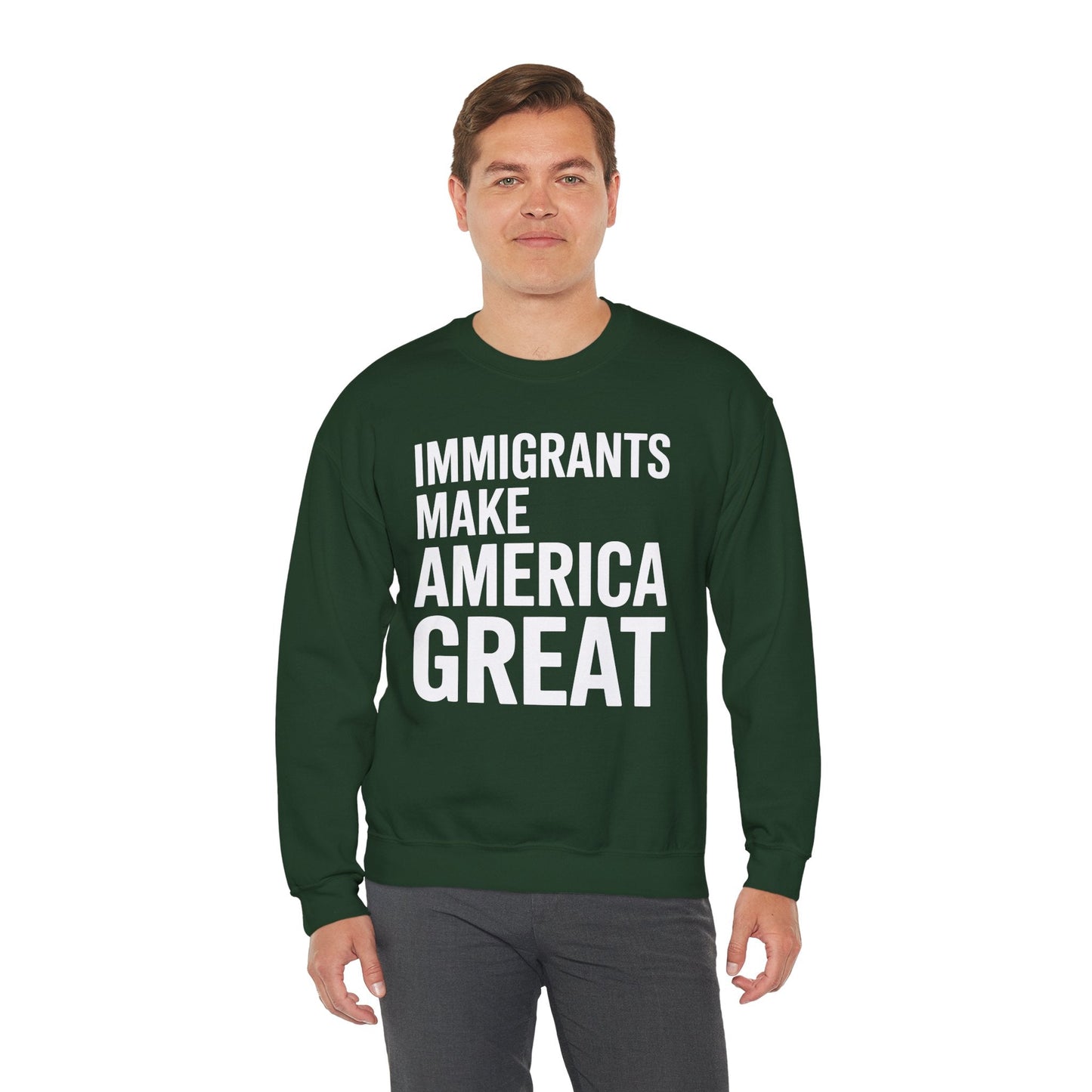 Immigrants Make America Great Sweatshirt