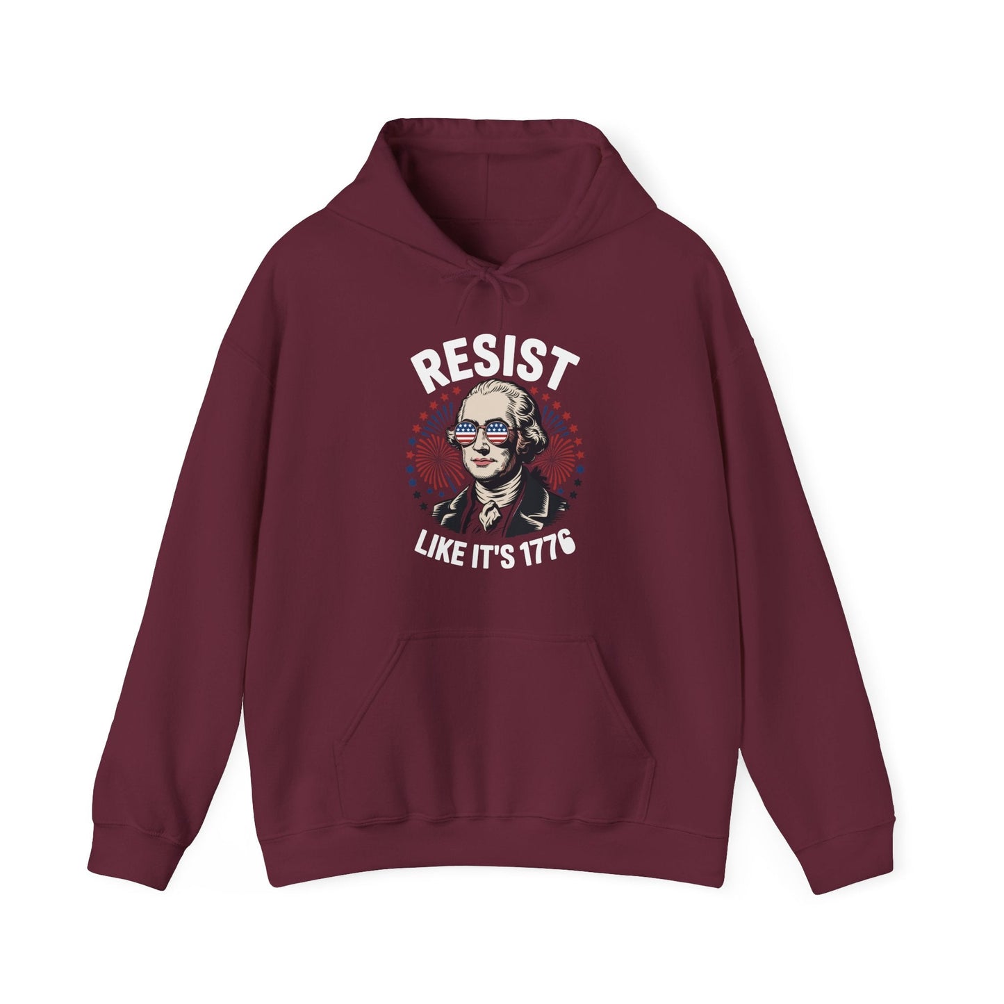 Resist Like It's 1776 Rejecting Kings 4th of July Anti-Trump Hoodie