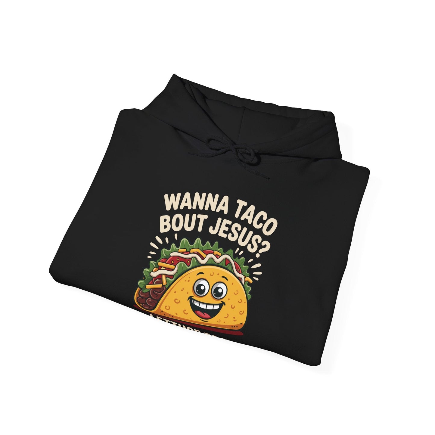 Wanna Taco Bout Jesus Cinco de Mayo Christian Hoodie Men Women