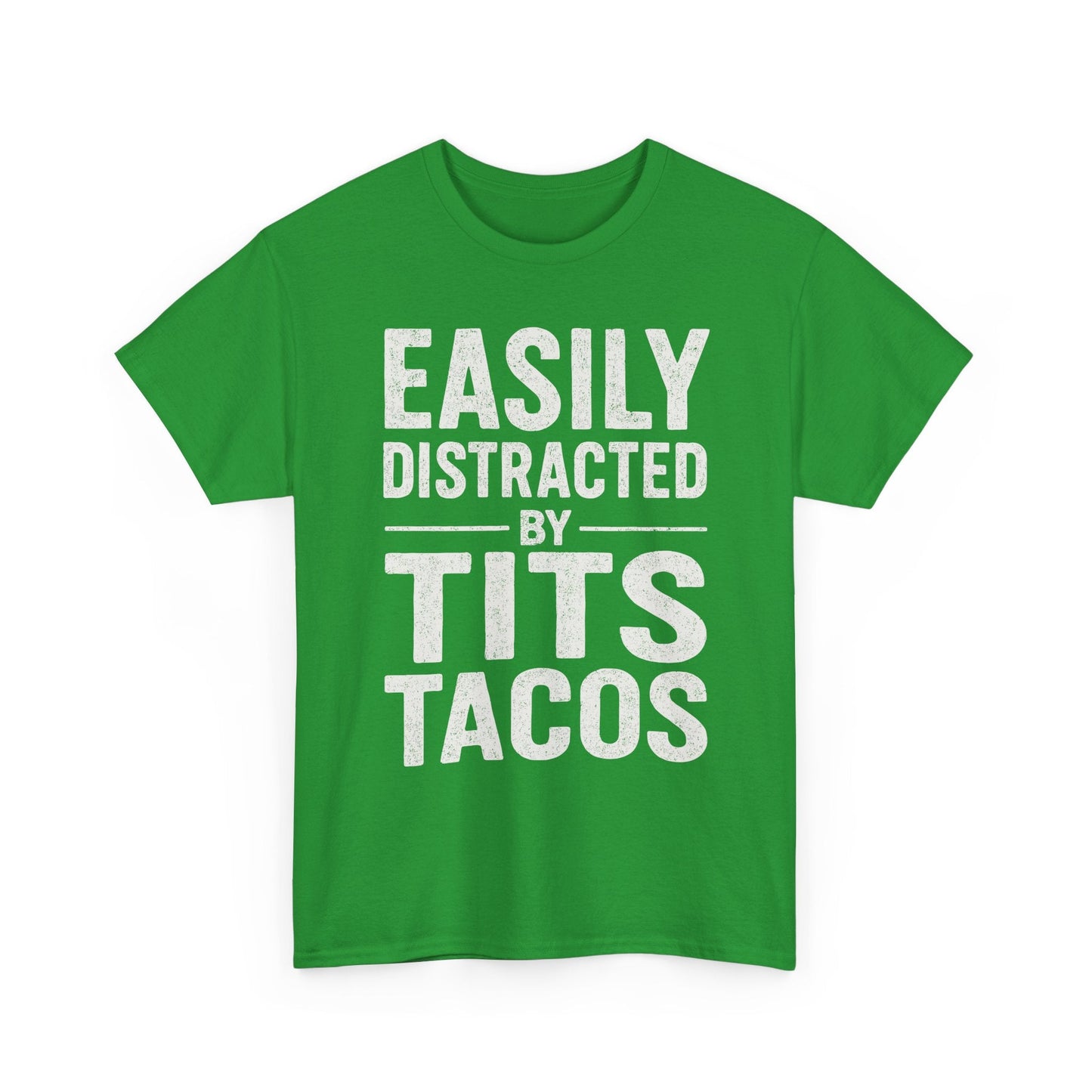 Men's Easily Distracted By Tits and Tacos Adult Humor Gift T-Shirt