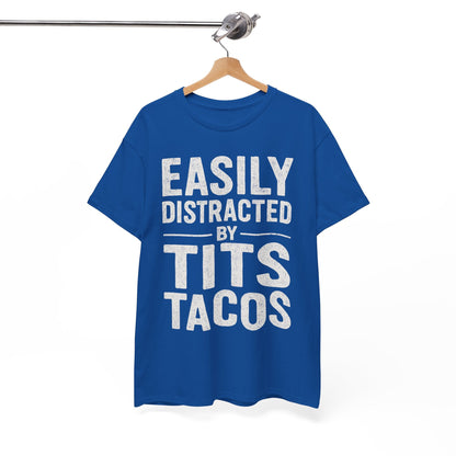 Men's Easily Distracted By Tits and Tacos Adult Humor Gift T-Shirt