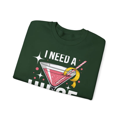 Funny I Need a Huge COCKtail Adult Joke Drinking Quote Sweatshirt
