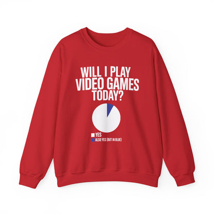 Funny Will I play Video Games today Gamer Gaming Sweatshirt