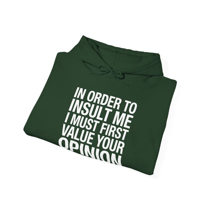 Funny In Order To Insult Me Joke Sarcastic Hoodie