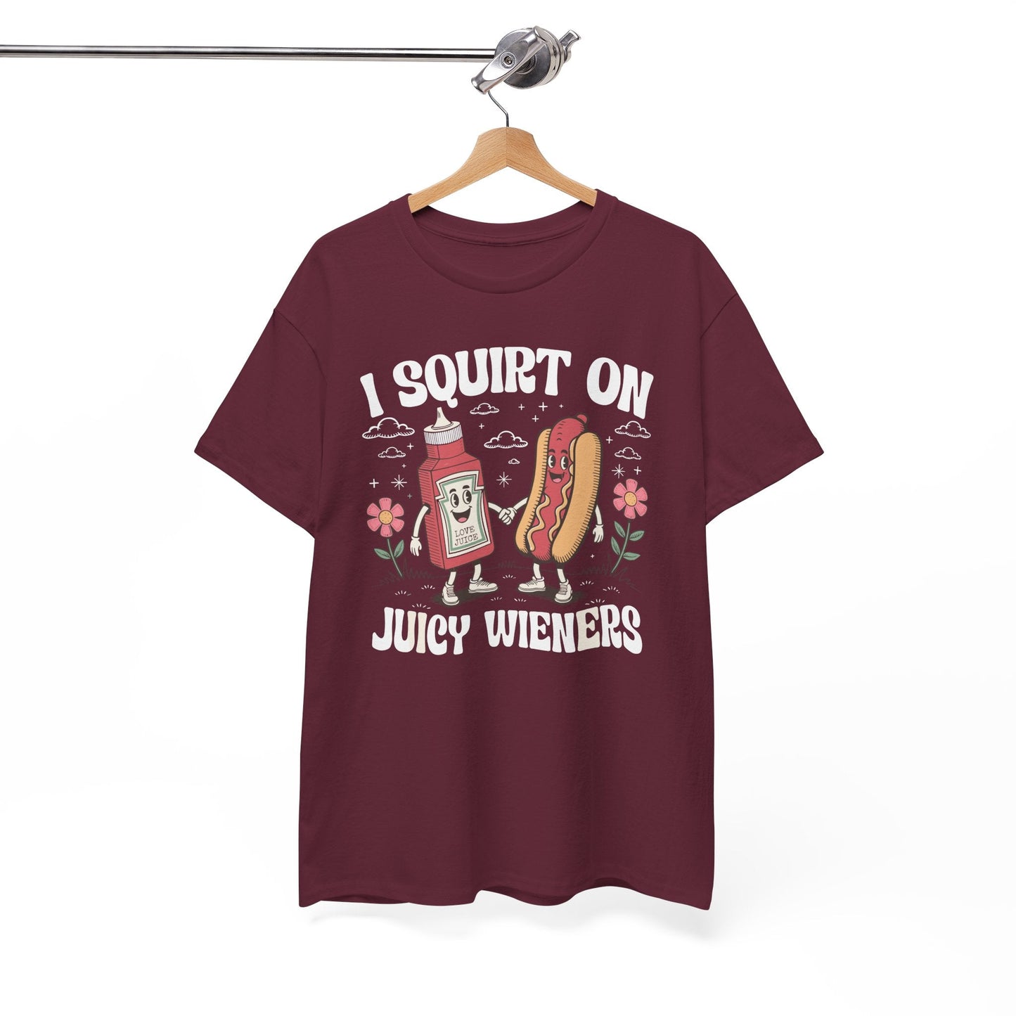 I Squirt On Juicy Wieners, Funny Juicy Wieners Meme T-Shirt