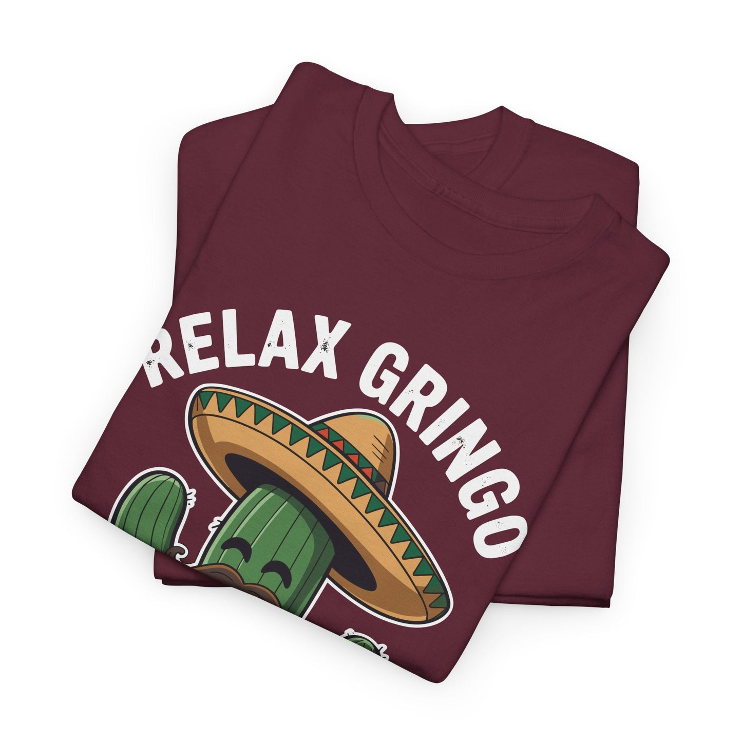 Funny Relax Gringo Im Legal Cinco De Mayo Mexican Immigrant T-Shirt