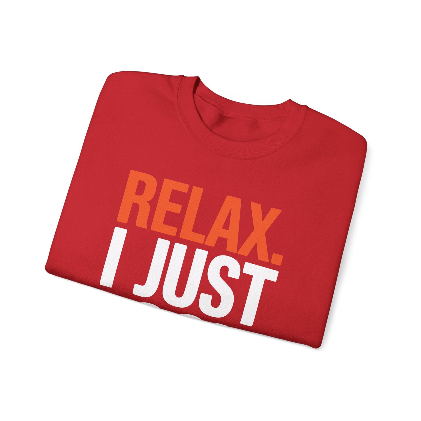 funny Relax, I Just Look Illegal sarcastic Sweatshirt