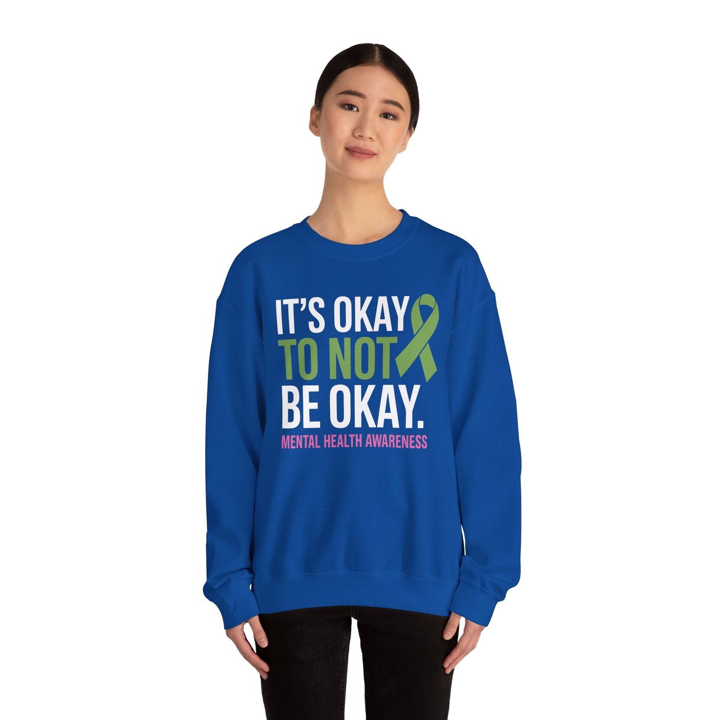 Its Okay To Not Be Okay Mental Health Awareness Ribbon Sweatshirt