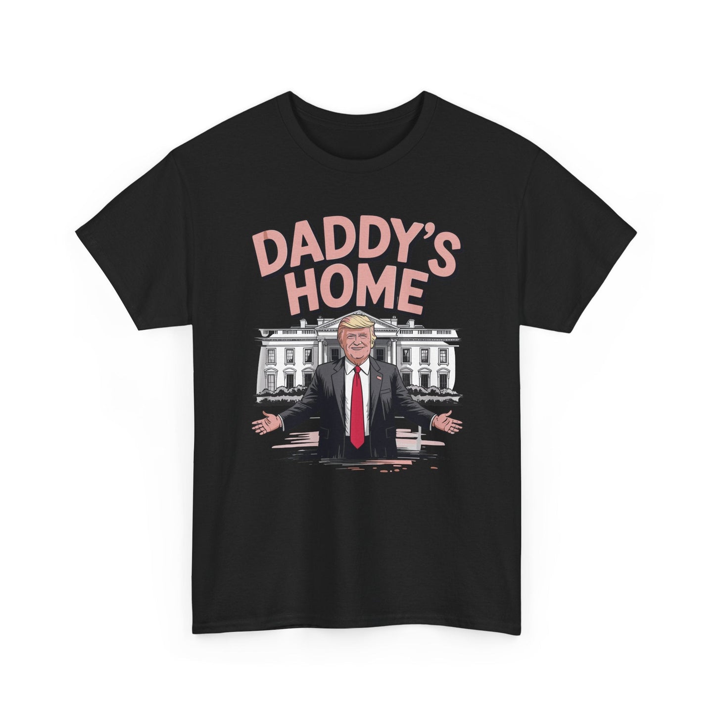Trump Daddys Home White House 2025 T-Shirt