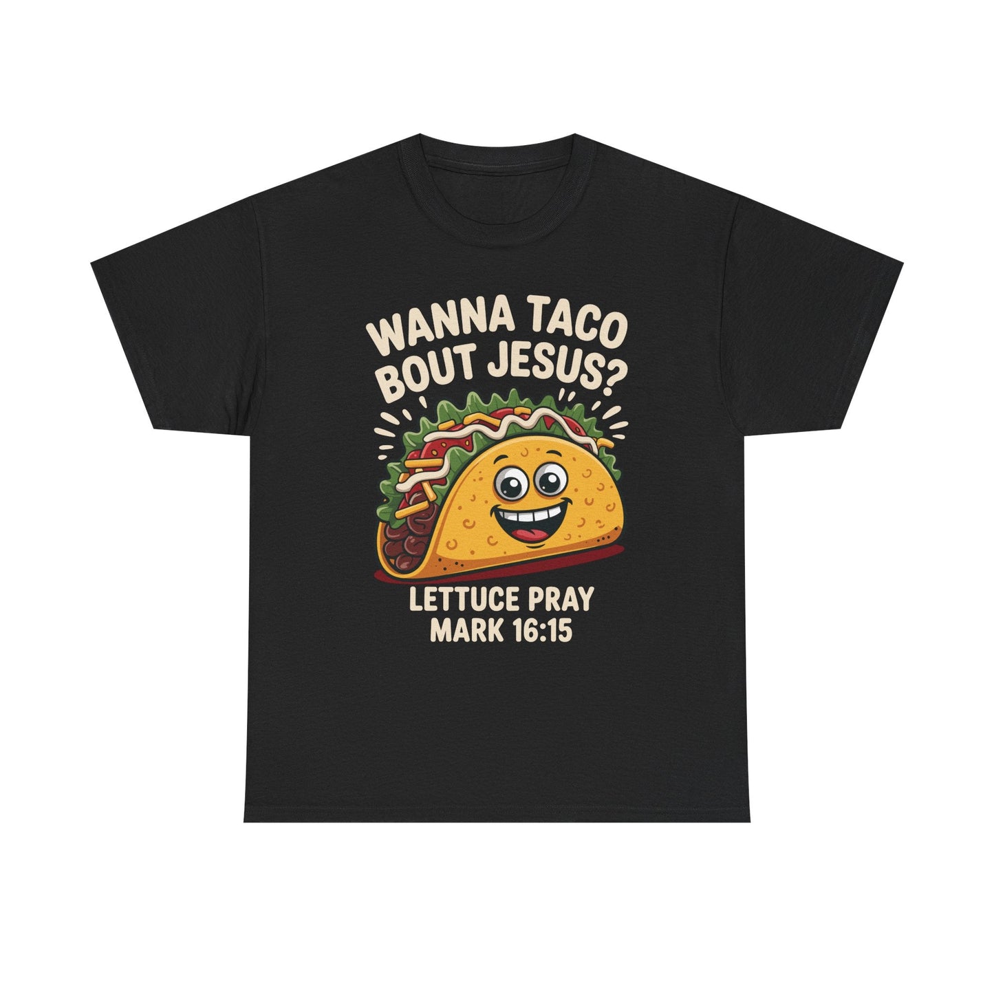 Wanna Taco Bout Jesus Cinco de Mayo Christian T-Shirt Men Women