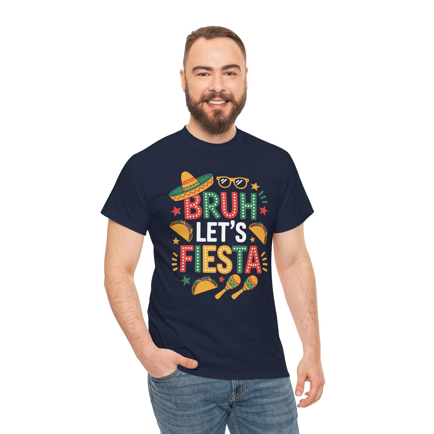 Bruh Let's Fiesta Cinco De Mayo Mexican Party Men Women T-Shirt