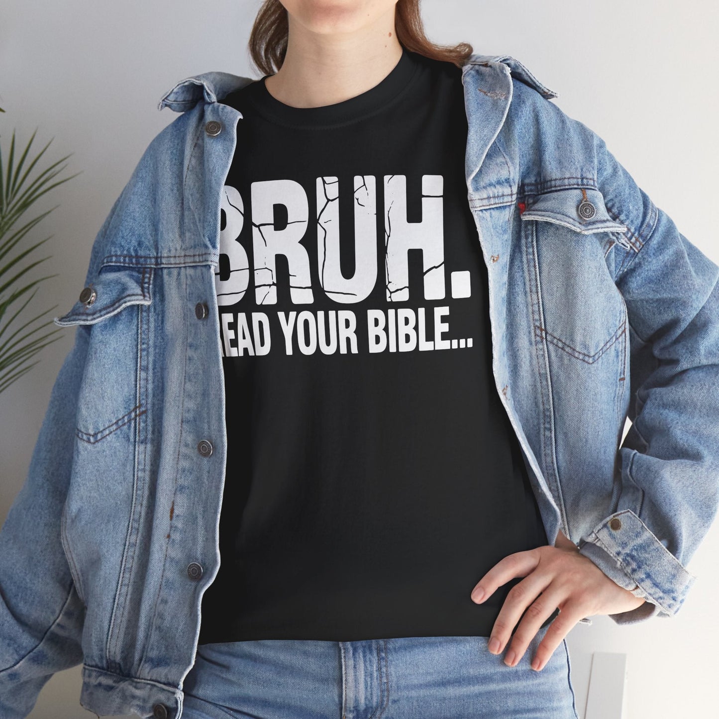 Funny Meme Bruh Read Your Bible Christian Religious Faith T-Shirt