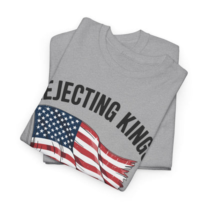 Rejecting Kings Since 1776 Patriotic USA Flag 4th Of July T-Shirt