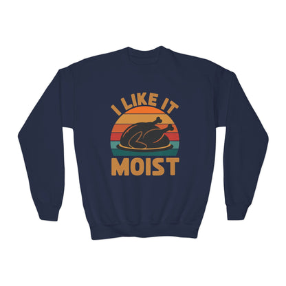 I Like It Moist Unisex Kids Black Thanksgiving Sweatshirt