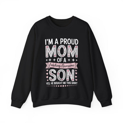 I'm A Proud Mom Gift From Son To Mom Funny Mothers Day Sweatshirt