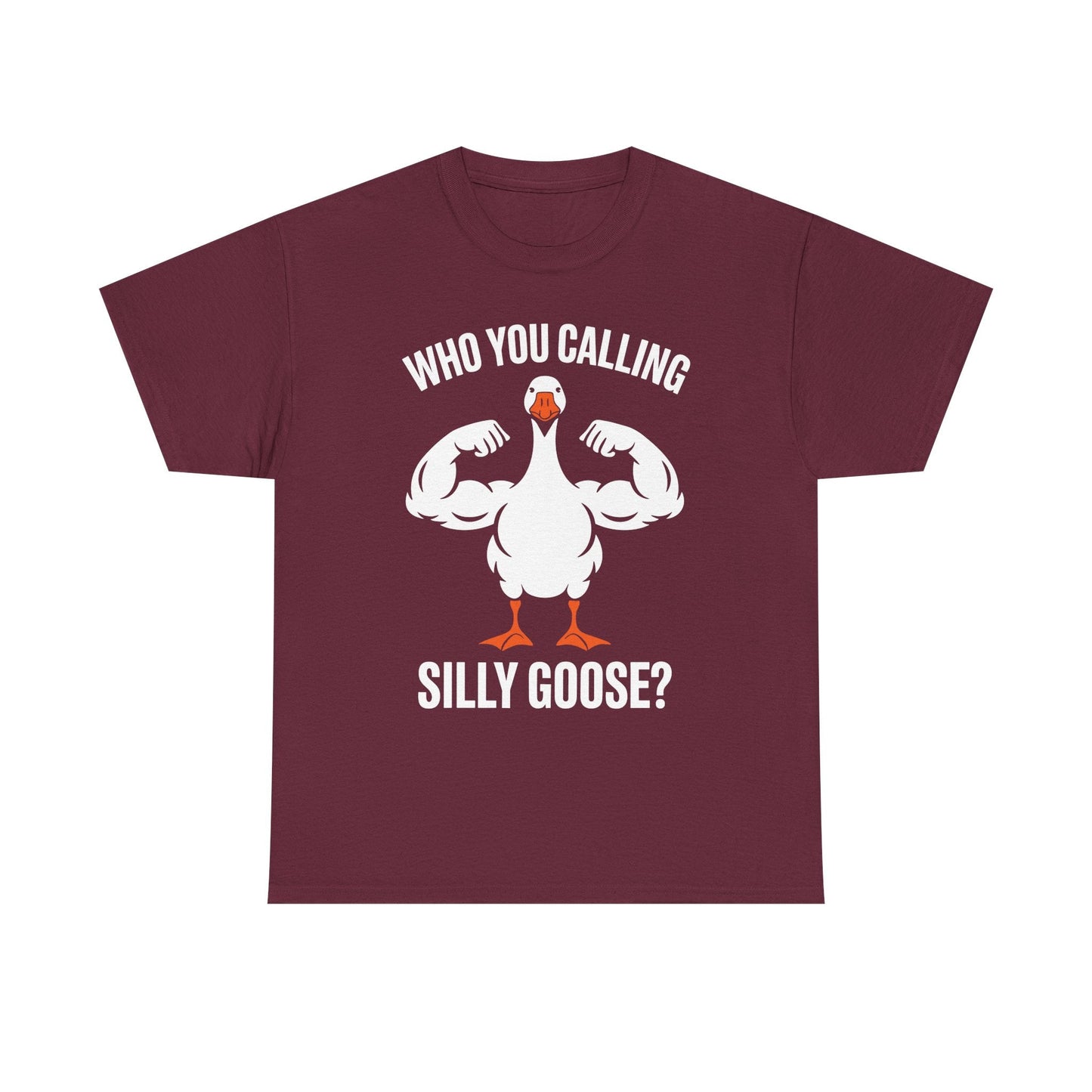 Who You Calling Silly Goose Funny Gym Meme T-Shirt