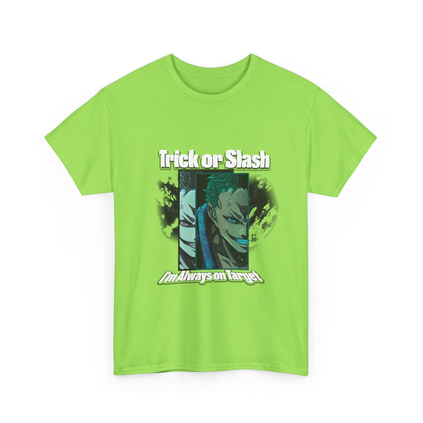 Trick Or Slash I am Always On Target T-Shirt For Men Women
