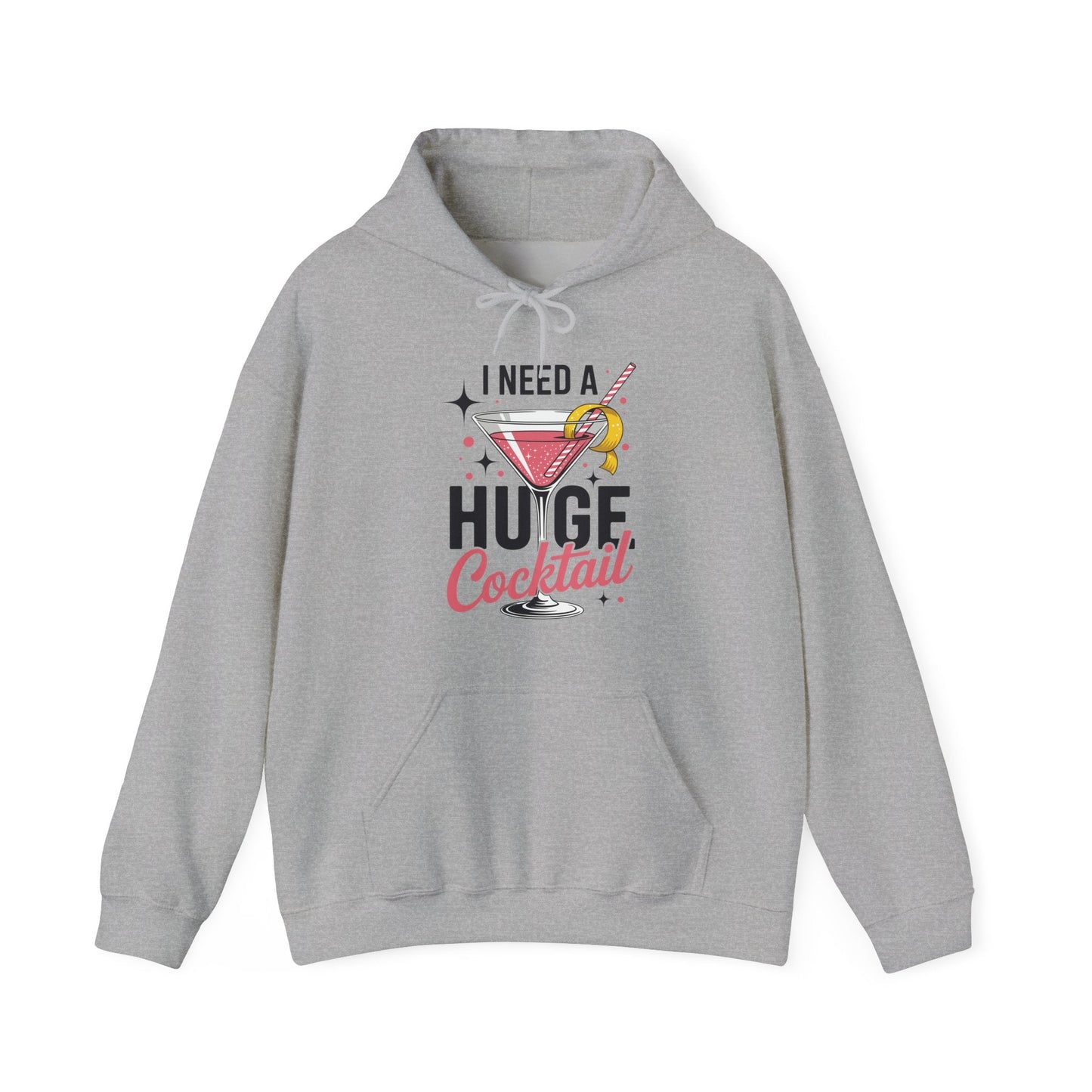 Funny I Need a Huge COCKtail Adult Joke Drinking Quote Hoodie