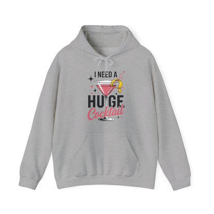 Funny I Need a Huge COCKtail Adult Joke Drinking Quote Hoodie