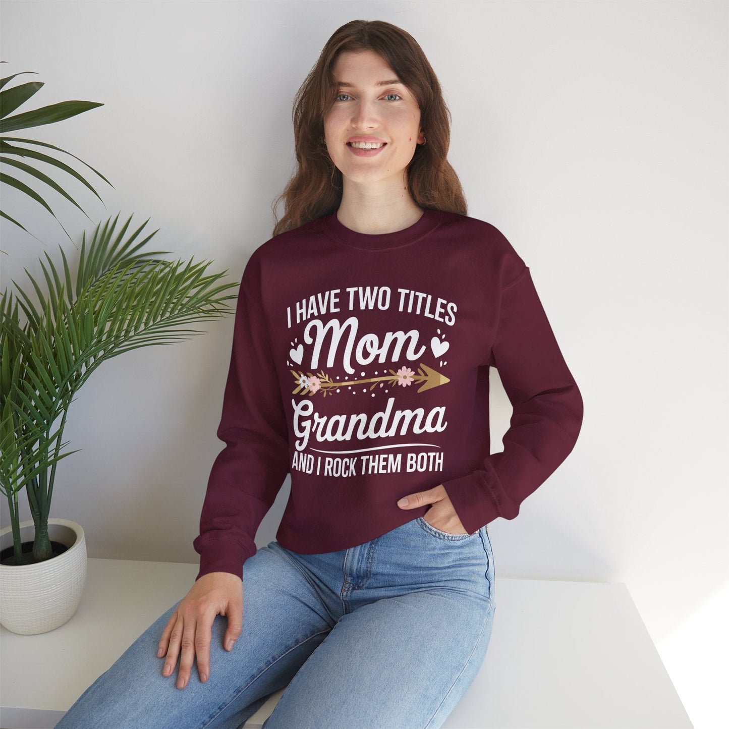 I Have Two Titles Mom And Grandma Shirt Mothers Day Gifts Sweatshirt