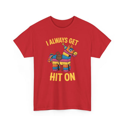 Mexican Pinata I Always Get Hit On Cinco De Mayo T-Shirt Men Women