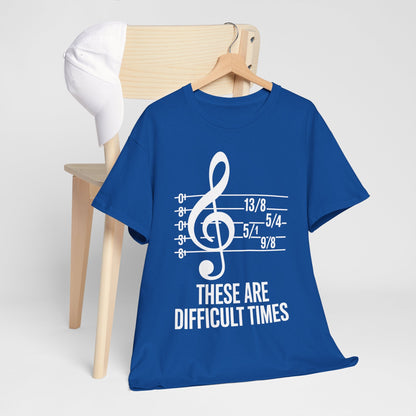 These Are Difficult Times Musician T-Shirt