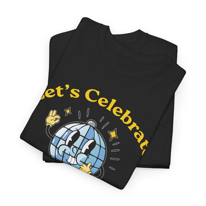 Cheers to Happy New Year Celebration T-Shirt Festivel NYE Party Tee for Men and Women