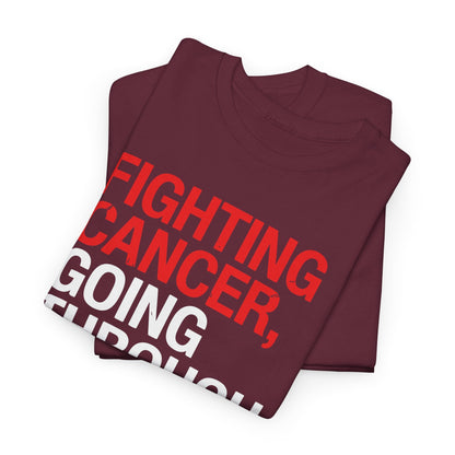 Funny Cancer Fighter Inspirational Quote Chemo Patient Gift T-Shirt