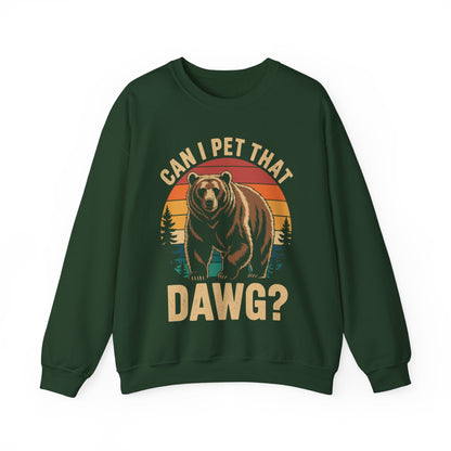Can I Pet That Dog Funny Dawg Bear Meme Camping Hiking Sweatshirt