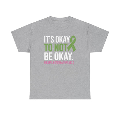 Its Okay To Not Be Okay Mental Health Awareness Ribbon T-Shirt