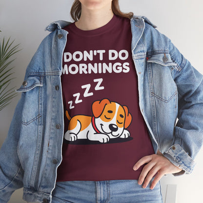 I Don't Do Mornings Funny Dog Sleeping T-Shirt